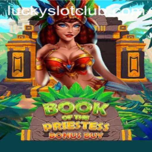 Exploring BookOfThePriestess: The Enchanting World of Lucky Slot Casino