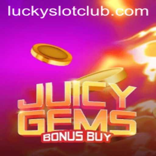 Discover the Thrills of JuicyGemsBonusBuy in Lucky Slot Casino