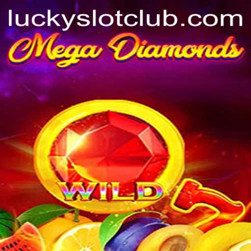 Explore the Exciting World of MegaDiamond at Lucky Slot Casino