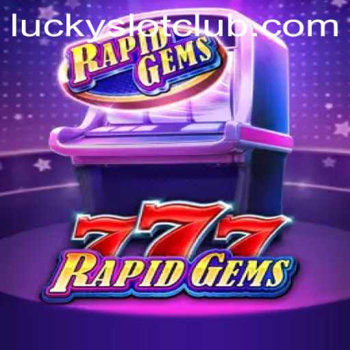 Discover the Thrilling Experience of RapidGems777: A Closer Look at the Lucky Slot Casino Game
