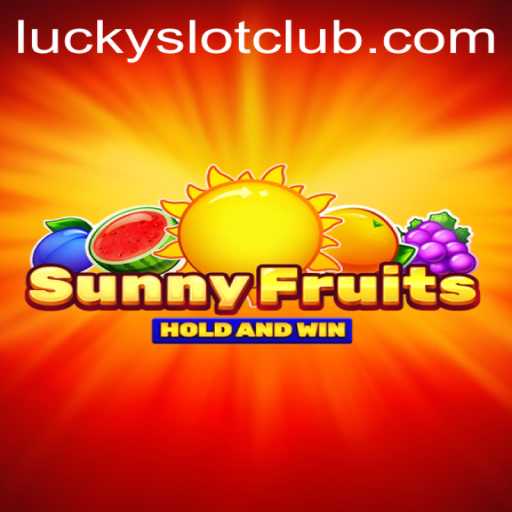 SunnyFruits: Your Guide to the Lucky Slot Casino Experience